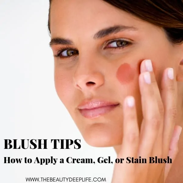 Apply Cream, Gel, or Stain Blush Tips