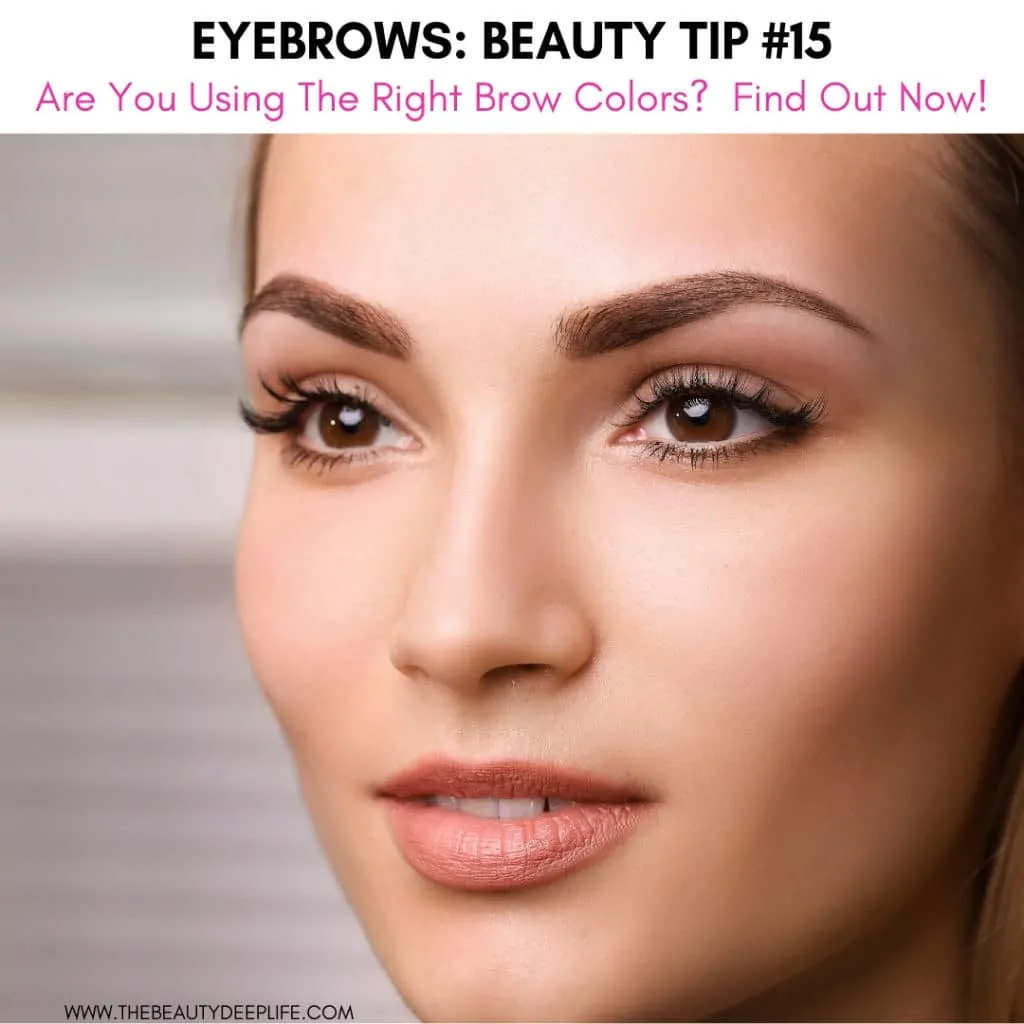 woman's face with perfect color eyebrows text overlay - Eyebrows Beauty tip 15 are you using the right brow colors find out now
