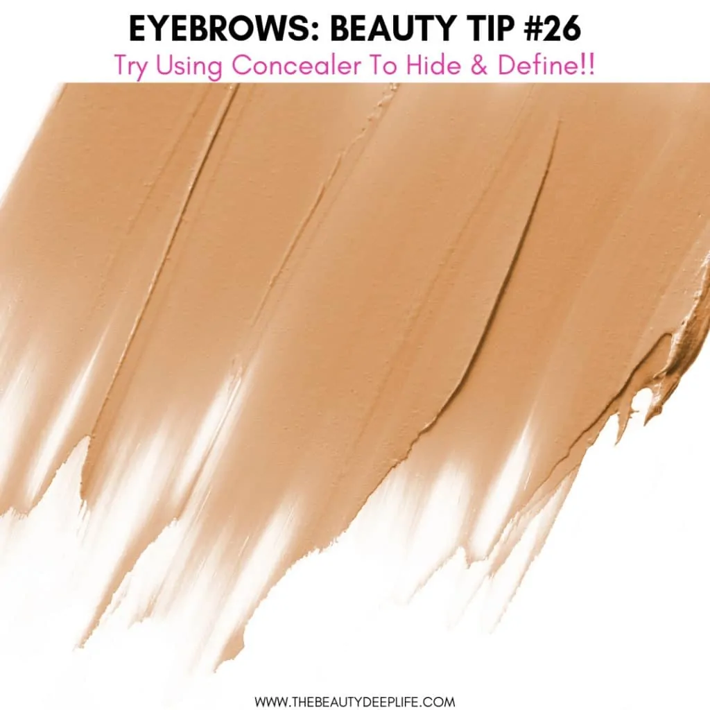 Concealer with text overlay - Eyebrows Beauty Tip 26 Try Using Concealer to Hide and Define