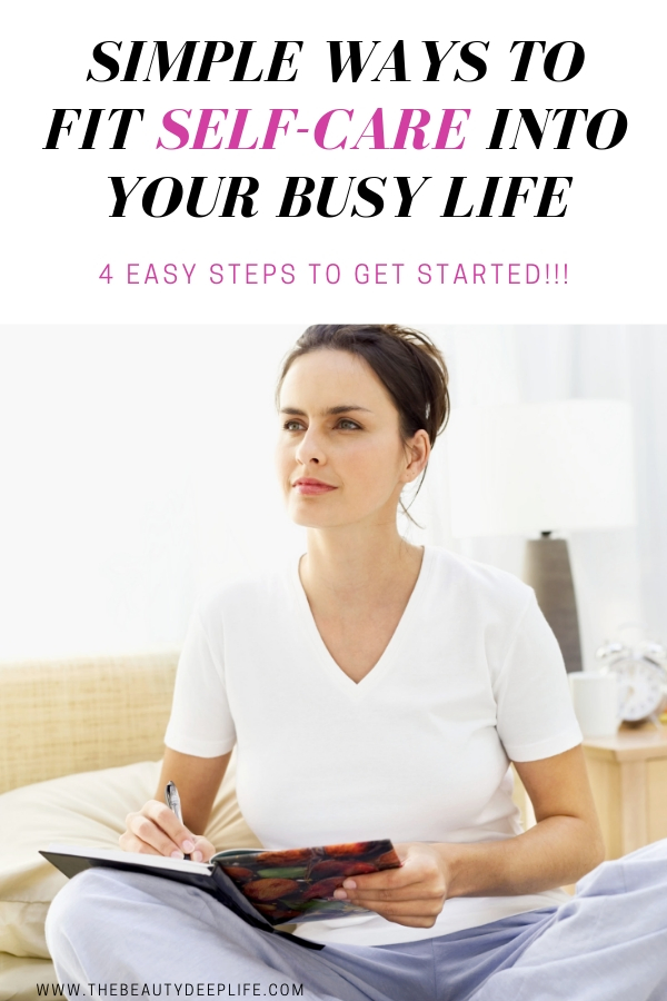woman in bed with journal with text overlay- Simple Ways To Fit Self-Care Into Your Busy Life