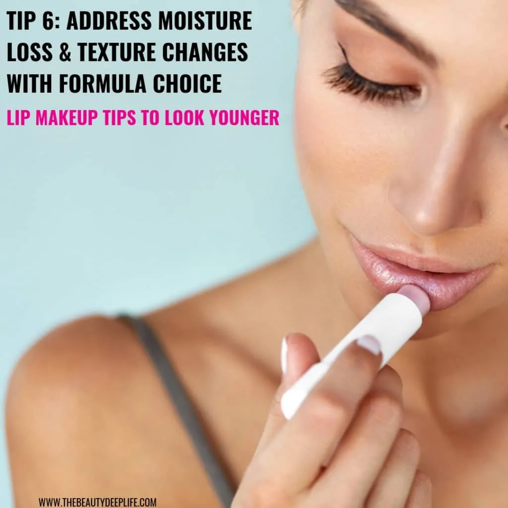 Woman using lip balm with text overlay - Tip 6 Address Moisture Loss And Texture Changes With Formula Choice Lip Makeup Tips To Look Younger