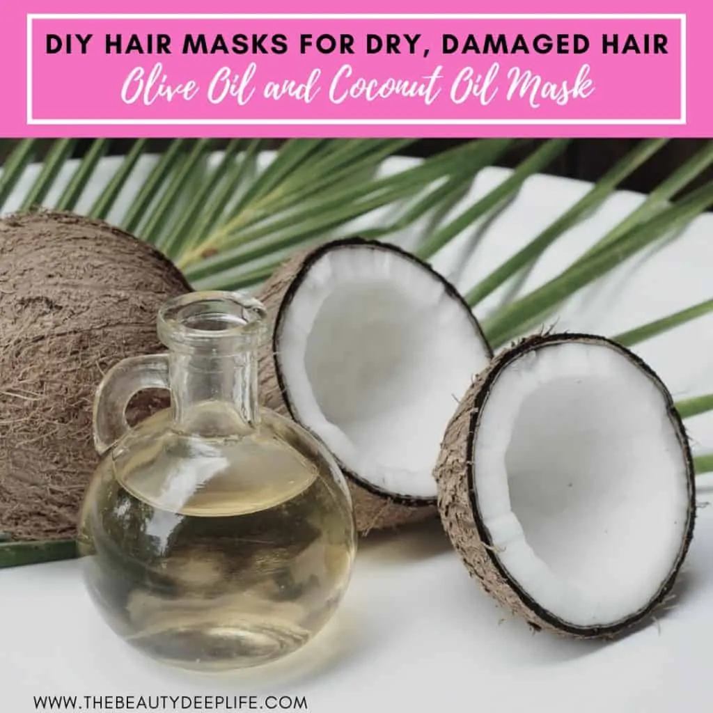 Coconut and olive oil with text overlay DIY hair masks for dry damaged hair