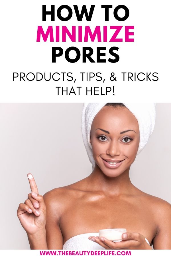 woman using a face cream with text overlay - How to minimize pores products tips and tricks that help