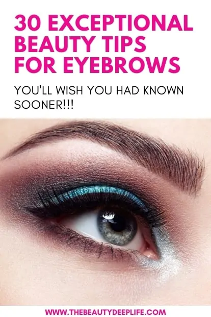 woman's eye and perfect eyebrow with makeup and text overlay - 30 exceptional beauty tips for eyebrows you'll wish you had known sooner