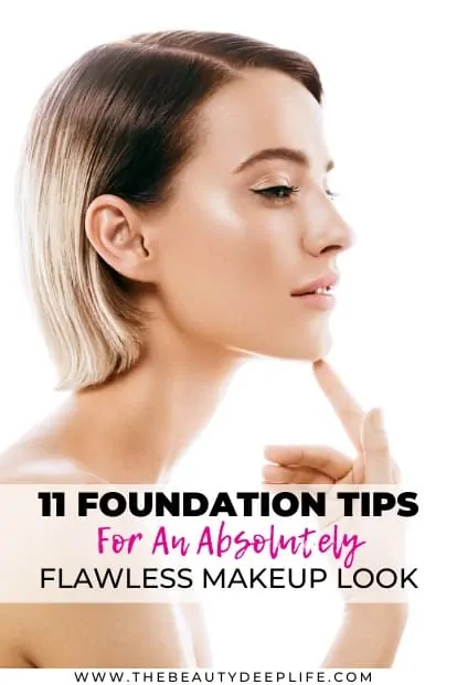 woman with glowing skin with text overlay - 11 foundation tips for an absolutely flawless makeup look