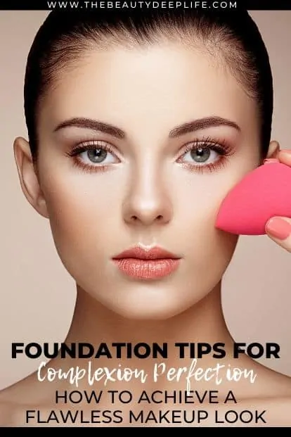 woman applying foundation makeup with text overlay - foundation tips for complexion perfection how to achieve a flawless makeup look