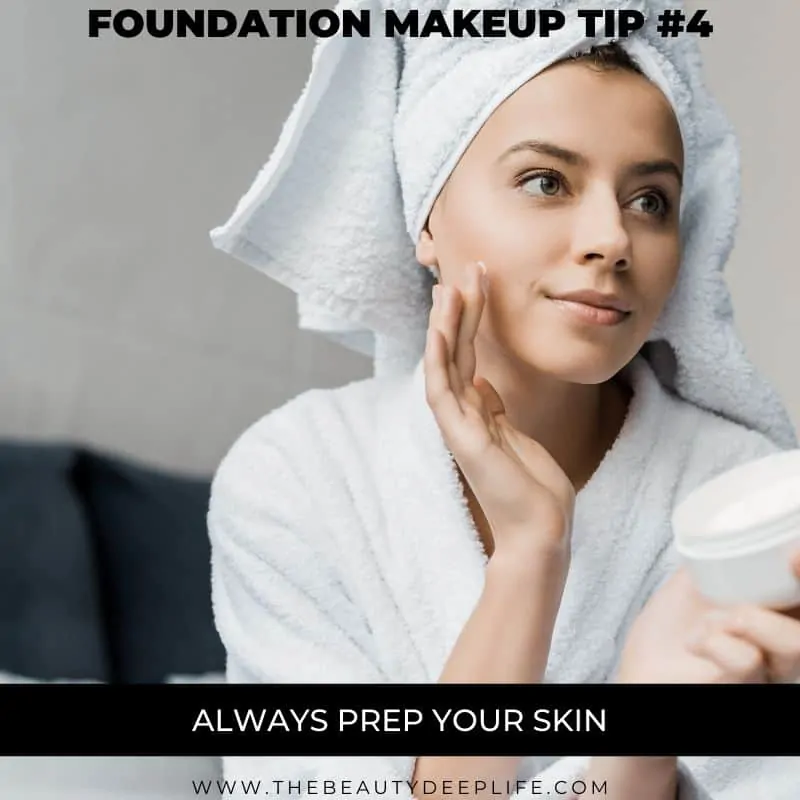 woman applying moisturizer to her face with text overlay foundation makeup tip always prep your skin