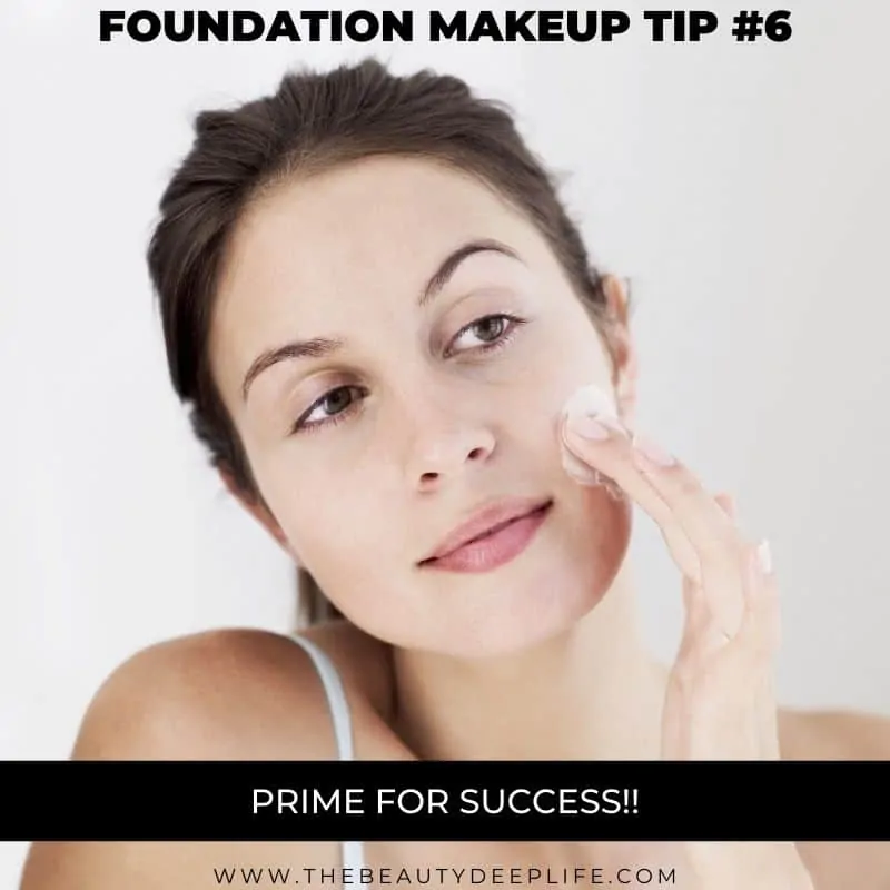 woman applying primer to her face with text overlay foundation makeup tip prime for success