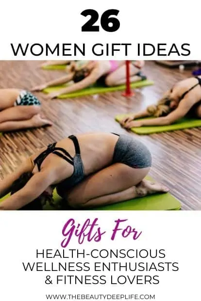 women doing yoga with text overlay - 26 Women Gift Ideas- Gifts For Health-Conscious Wellness Enthusiasts & Fitness Lovers