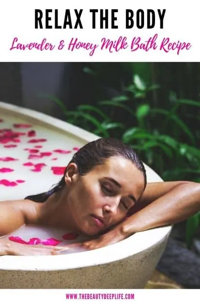 woman taking a milk bath with text overlay - relax the body lavender and honey milk bath recipe