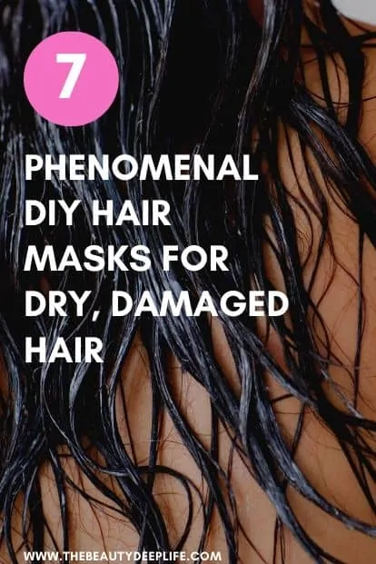 Woman's hair with text overlay - 7 simple DIY hair masks for dry damaged hair
