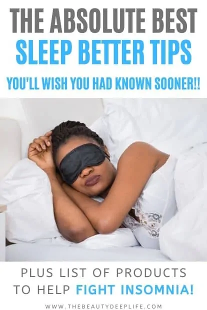 woman sleeping with text overlay - the absolute best sleep better tips you'll wish you had known sooner plus list of products to help fight insomnia!