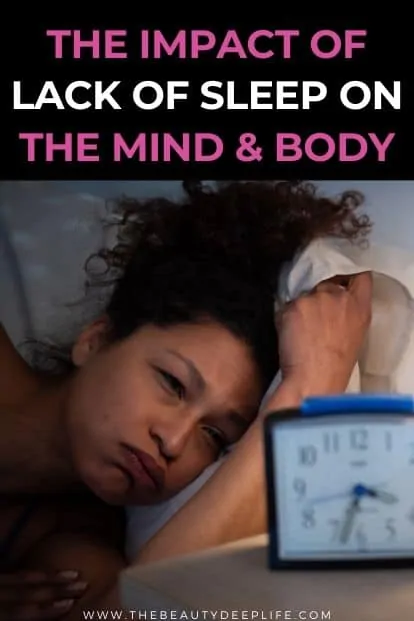 woman struggling to fall asleep while looking at alarm clock from her bed with text overlay - the impact of lack of sleep on the mind and body