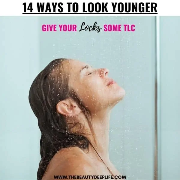 woman washing her hair with text overlay 14 ways to look younger