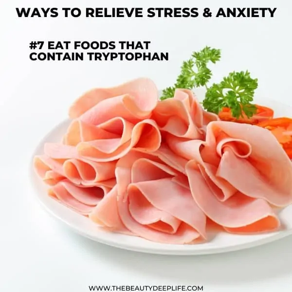 slices of turkey on a plate with text overlay ways to relieve stress and anxiety