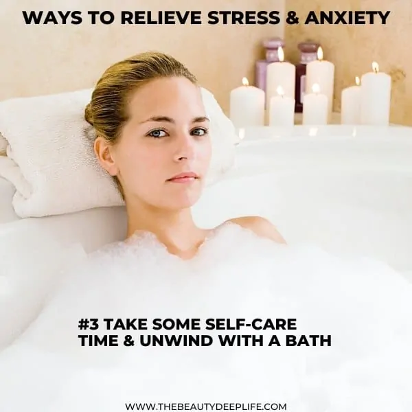 woman relaxing with a bath and text overlay ways to relieve stress and anxiety