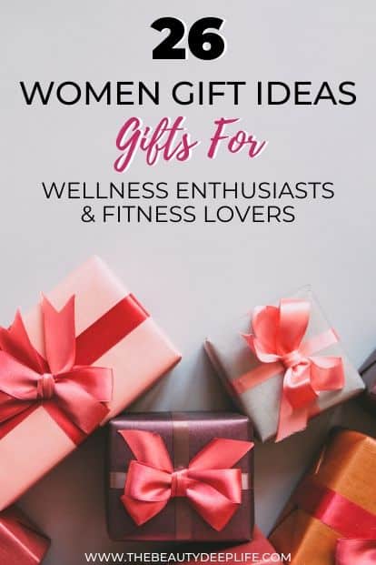 women's gifts with text overlay - 26 Women Gift Ideas: Gifts For Wellness Enthusiast & Fitness Lovers