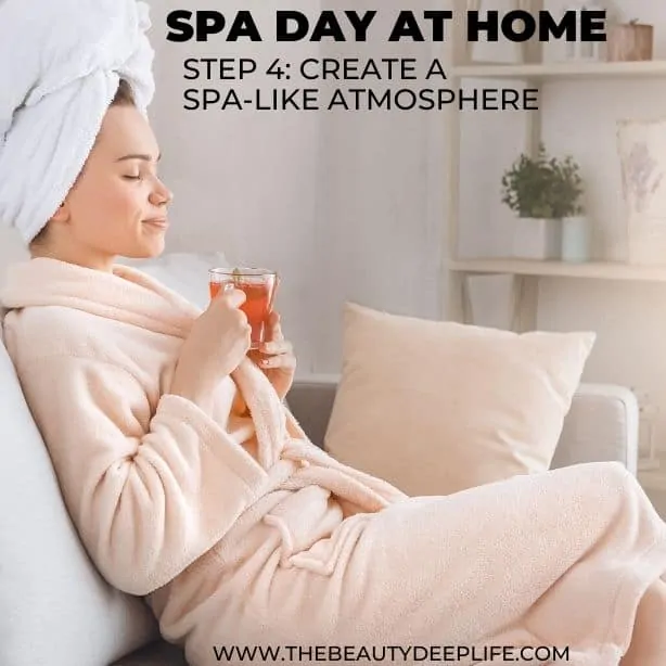 woman relaxing a home in a robe with text overlay spa day at home create a spa-like atmosphere