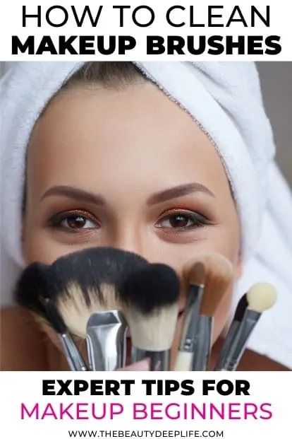 woman holding makeup brushes with text overlay - how to clean makeup brushes expert tips for makeup beginners