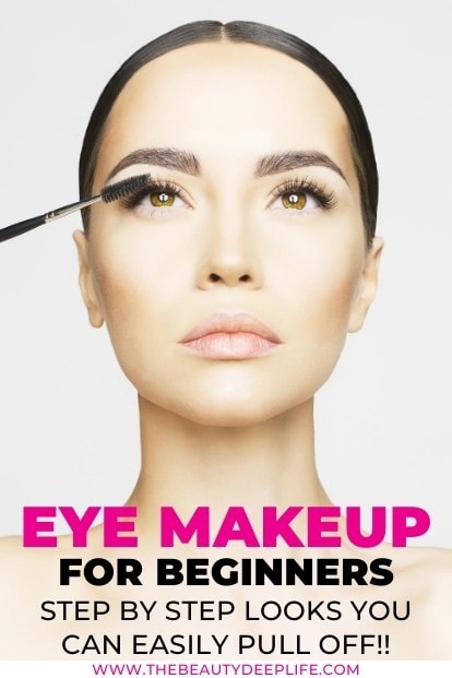 woman applying eye makeup with text overlay - eye makeup for beginners step by step looks you can easily pull off