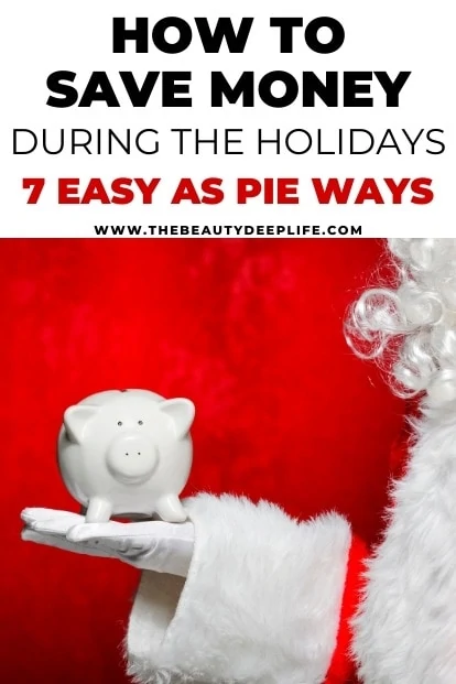 Santa arm holding a piggy bank with text overlay how to save money during the holidays