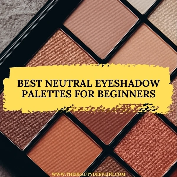 eyeshadow palette with text overlay best neutral eyeshadow makeup palettes for beginners