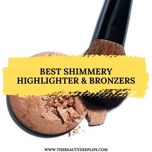 makeup brush and highlighter powder with text overlay best shimmery highlighter and bronzers