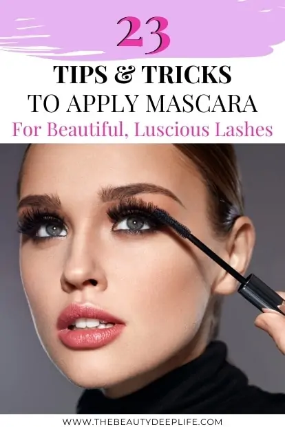 woman applying mascara with text overlay - 23 tips and tricks to apply macara for beautiful, luscious lashes