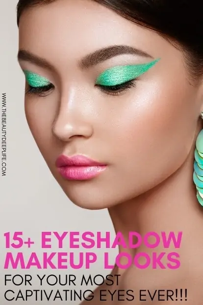 15+ Eyeshadow Makeup Looks For Most Captivating Eyes Ever!