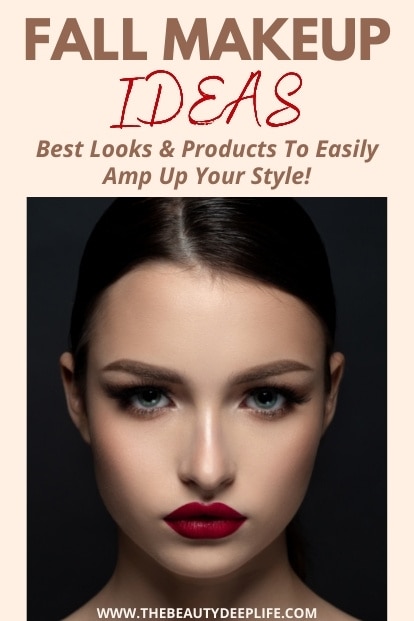 Fall Makeup Ideas: Best Looks