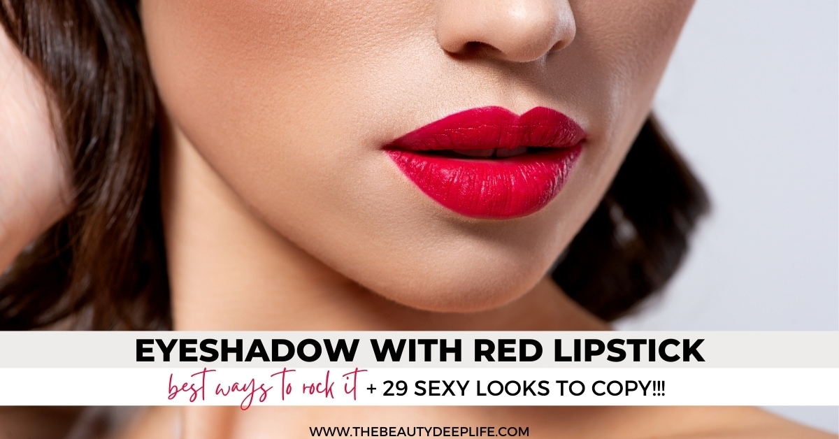 Eyeshadow With Red Lipstick Best Ways To Rock It 29 Sexy Looks