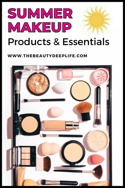 makeup products with text overlay summer makeup products and essentials