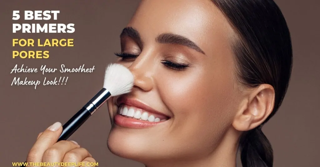 woman will smooth skin and makeup with text overlay five best primers for large pores achieve your smoothest makeup look