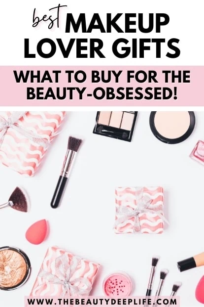 makeup products with text overlay best makeup lover gifts what to buy for the beauty obsessed