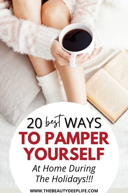 woman's legs on a bed as she drinks coffee and reads with text overlay best ways to pamper yourself at home during the holidays
