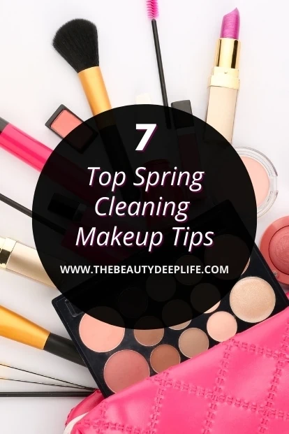 makeup bag with makeup and text overlay seven top spring cleaning makeup tips