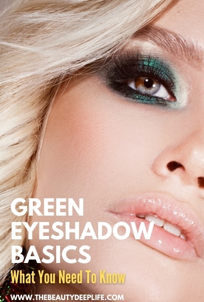 woman with green eye makeup and text overlay green eyeshadow basics