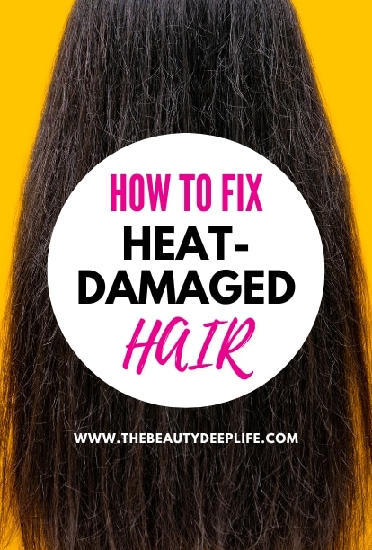 woman's hair with visible heat damage and text overlay how to fix heat damaged hair
