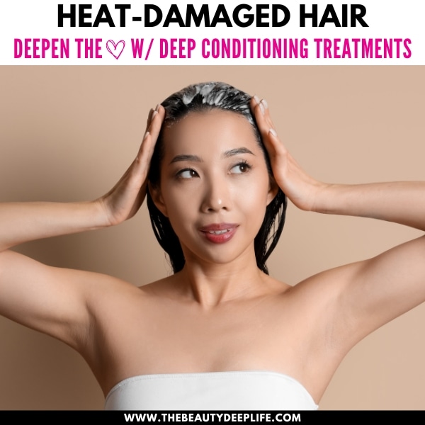 woman using a deep conditioning treatment on her heat damaged hair