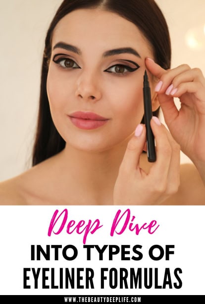 woman applying eyeliner with text overlay deep dive into types or eyeliner formulas