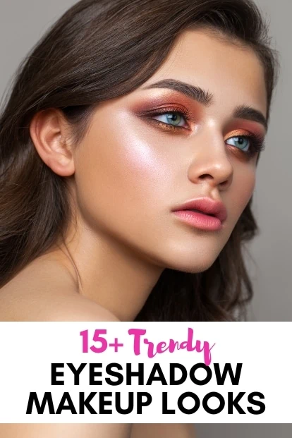 woman with beautiful orange eye makeup and text overlay 15 plus trendy eyeshadow makeup looks