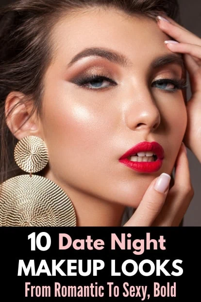 woman with sexy makeup and text overlay 10 date night makeup looks