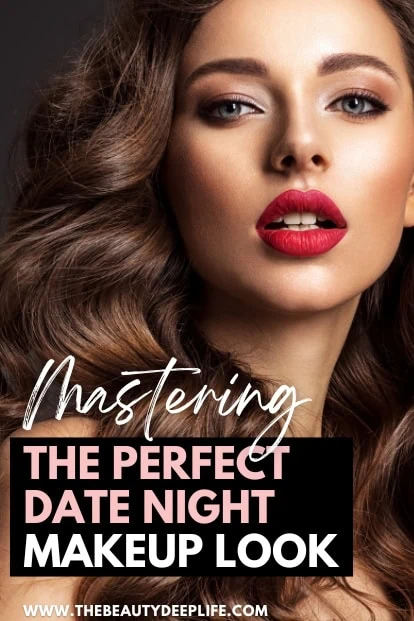 woman with a sexy makeup look and text overlay mastering the perfect date night makeup look