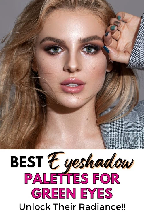 woman with blonde hair and eye makeup with text overlay best eyeshadow palettes for green eyes