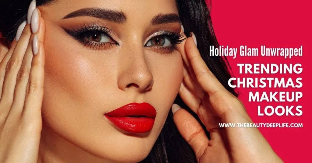 woman with red lips and sparkly eye makeup with text overlay holiday glam unwrapped trending Christmas makeup looks