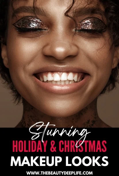 woman with glitter eye makeup and text overlay stunning holiday and Christmas makeup looks