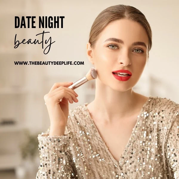 beautiful woman applying her makeup with text overlay date night beauty