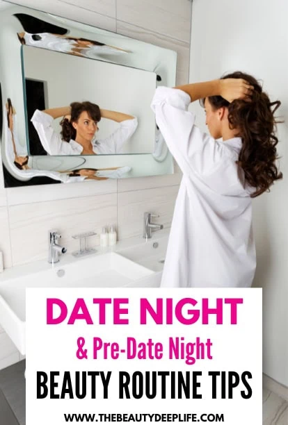 woman styling her hair with text overlay date night and pre-date night beauty routine tips