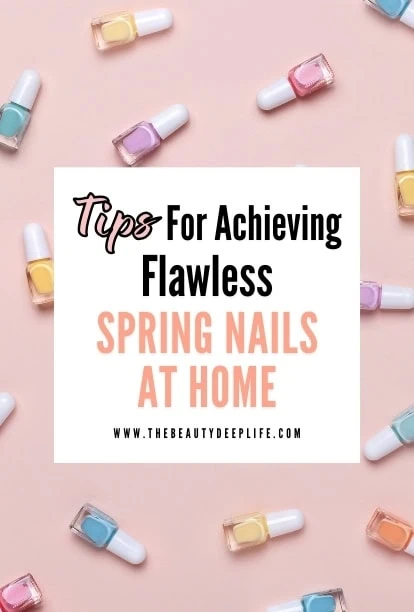 pastel nail polishes on a pink background with text overlay tips for achieving flawless spring nails at home