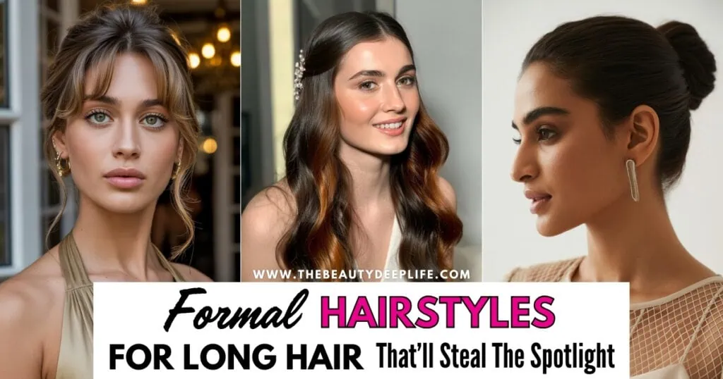 three women with beautiful hairstyles and text overlay formal hairstyles for long hair that'll steal the spotlight
